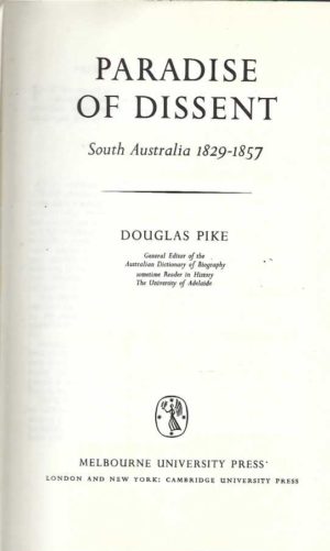 Paradise of Dissent: South Australia 1829-1857