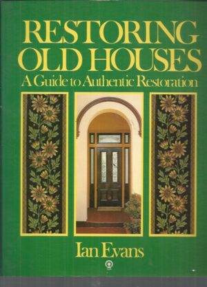 Restoring Old Houses: A Guide to Authentic Restoration