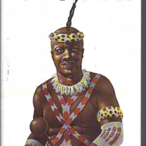 Rule of Fear: The Life and Times of Dingane King of the Zulu