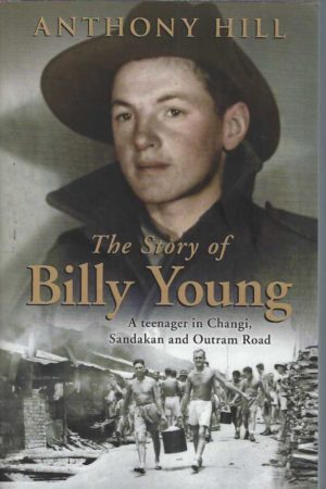 Story of Billy Young, The - A Teenager in Changi, Sandakan and Outram Road