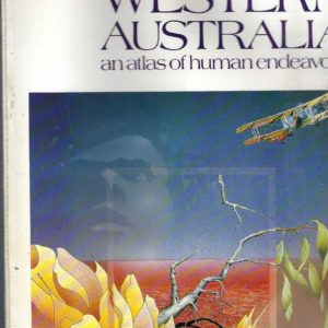 Western Australia : An Atlas of Human Endeavor (The scarce Second Edition!)