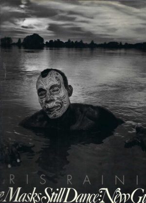 Where Masks Still Dance: New Guinea