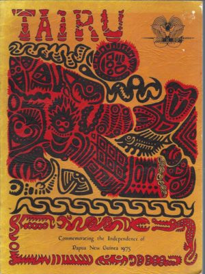 Tairu: Commemorating the Independence of Papua New Guinea 1975