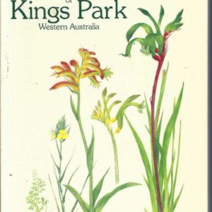 Bushland Plants of Kings Park Western Australia, The