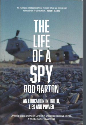 Life of a Spy, The: An Education in Truth, Lies and Power