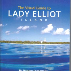 Visual Guide to Lady Elliot Island, The