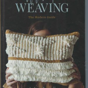 Welcome to Weaving: the Modern Guide