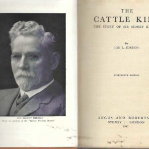 Cattle King, The: The Story of Sir Sidney Kidman