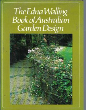 Edna Walling Book of Australian Garden Design, The