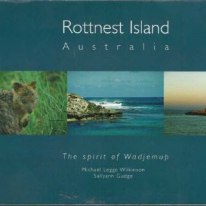 Rottnest Island, Australia: The Spirit of Wadjemup