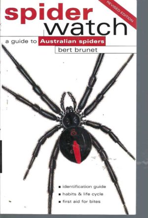 Spider Watch: A Guide to Australian Spiders (Revised Edition)