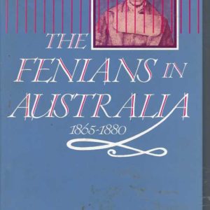 Fenians In Australia 1865-1880, The