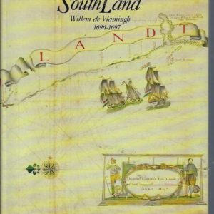 Voyage to the Great South Land: Willem de Vlamingh 1696-1697