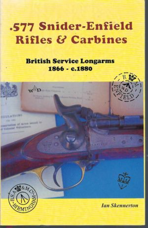 577 Snider-Enfield Rifles & Carbines; British Service Longarms, 1866-c.1880