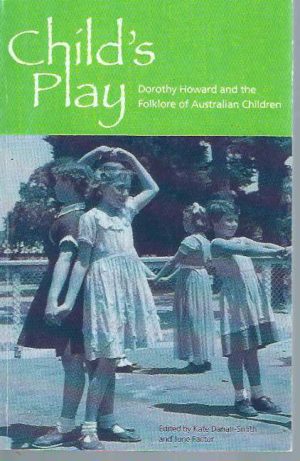 Child's Play: Dorothy Howard and the Folklore of Australian Children
