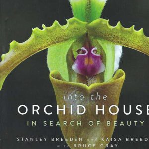 Into the Orchid House: In Search of Beauty