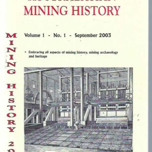 Journal of Australasian Mining History Volume 1 No 1 – Volume 7 (7 volumes, 2003 – 2009))