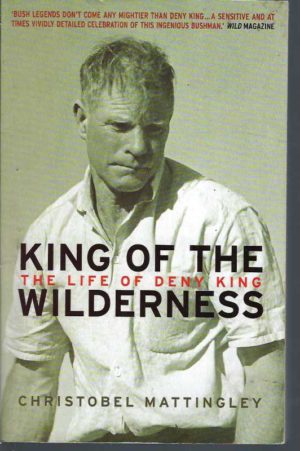 King of the Wilderness: The Life of Deny King