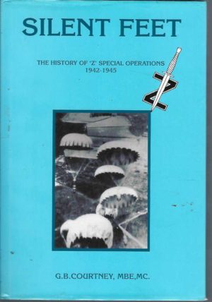 Silent Feet: The History of 'Z' Special Operations 1942-1945