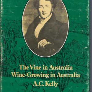 Vine in Australia, The.  Biography of Dr. A.C. Kelly