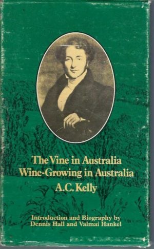 Vine in Australia, The.  Biography of Dr. A.C. Kelly