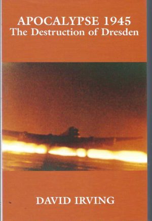 Apocalypse 1945: The Destruction of Dresden
