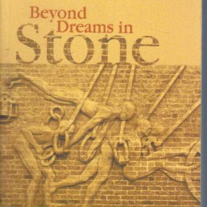 Beyond Dreams in Stone: A History of the Christian Brothers’ Colleges in Western Australia, 1894-2000