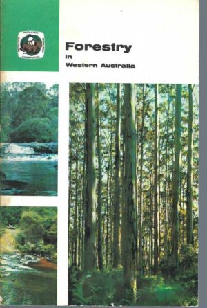 Forestry in Western Australia / prepared [for the Western Australian Forests Department] 3rd Edition