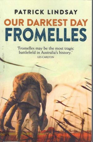 Fromelles: Our Darkest Day
