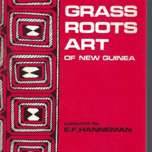 Grass Roots Art of New Guinea