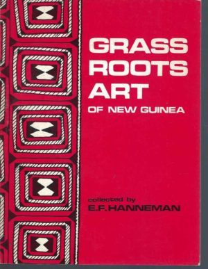 Grass Roots Art of New Guinea