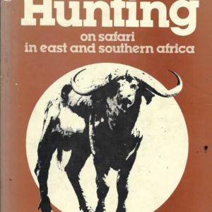 Hunting: On Safari in East and Southern Africa
