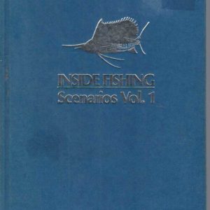 Inside fishing. Scenarios Vol. 1