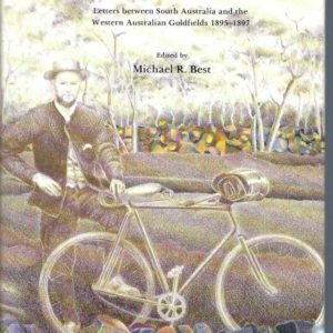 Lost glitter, A : Letters between South Australia and the Western Australian Goldfields, 1895-1897