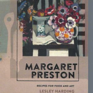 Margaret Preston: Recipes For Food And Art