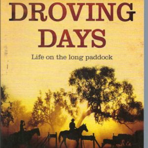My Droving Days: Life on the Long Paddock