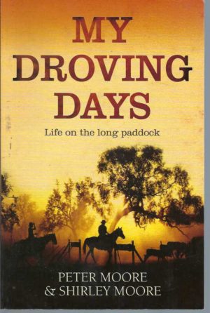 My Droving Days: Life on the Long Paddock