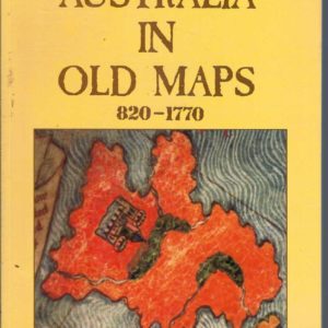 Northern Approaches, The: Australia in Old Maps 820-1770