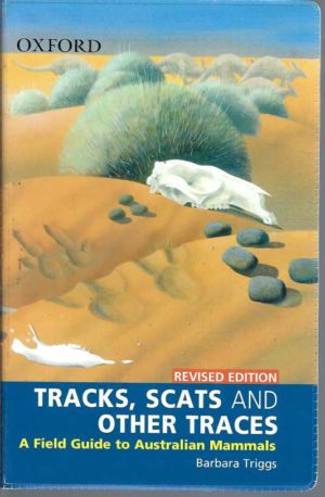 Tracks, Scats and Other Traces: A Field Guide to Australian Mammals