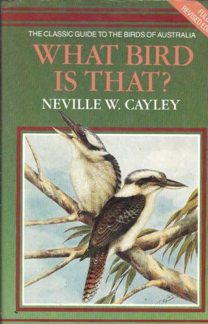 WHAT BIRD IS THAT? The Classic Guide to the Birds of Australia