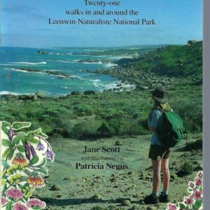 Walking the Capes : Twenty-one walks in and around the Leeuwin-Naturaliste National Park