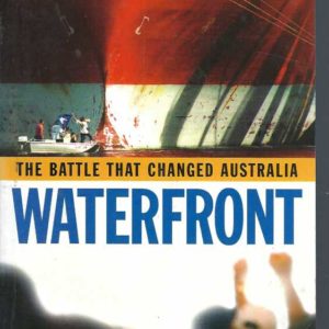 Waterfront: The Battle that Changed Australia