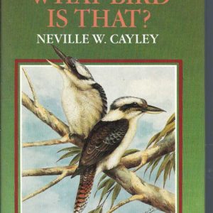 What Bird is That? The Classic Guide to the Birds of Australia