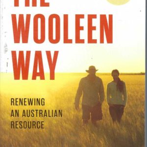 Wooleen Way, The : Renewing an Australian Resource