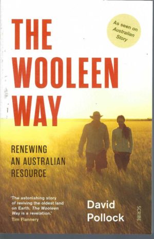 Wooleen Way, The : Renewing an Australian Resource