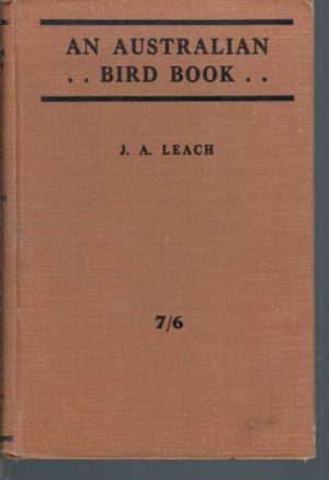 An Australian Bird Book with Supplement. A Complete Guide to the Identification of Australian Birds. (1926)