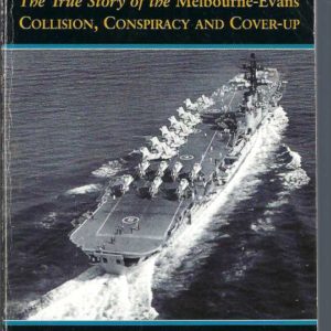 In the Wake: The True Story of the Melbourne-Evans Collision, Conspiracy and Cover-up