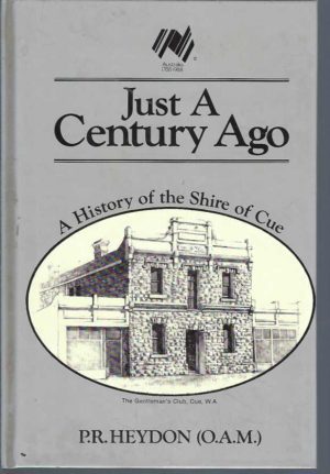 Just a Century Ago: A History of the Shire of Cue