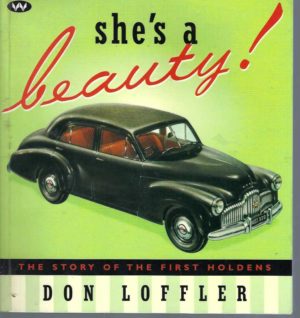 She's a Beauty!: The Story of the First Holdens