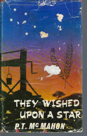 They Wished Upon a Star - A History of Southern Cross and Yilgarn